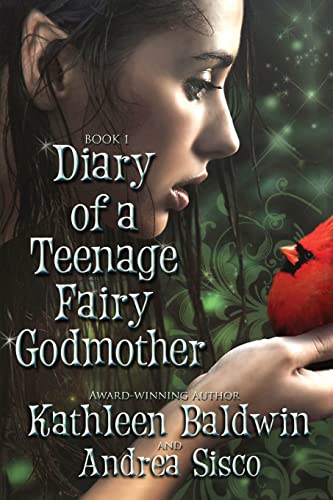 9781484038918: Diary of a Teenage Fairy Godmothe (Diary Of A Teenage Fairy Godmother)