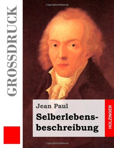 Selberlebensbeschreibung (GroÃŸdruck) (German Edition) (9781484040652) by Unknown Author