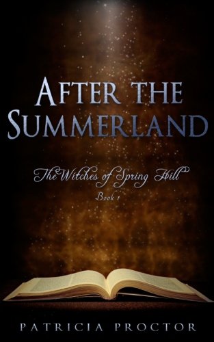 Stock image for After the Summerland: The Witches of Spring Hill (Volume 1) for sale by Revaluation Books