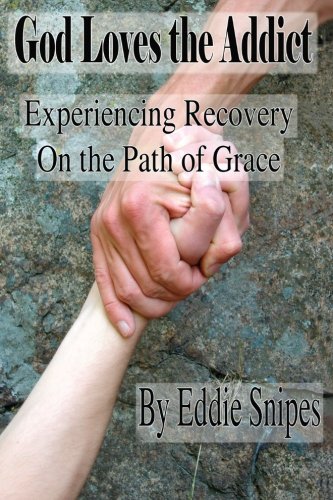 Beispielbild fr God Loves the Addict: Experiencing Recovery on the Path of Grace zum Verkauf von BooksRun