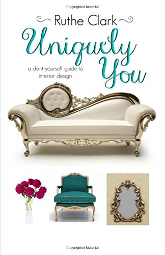 9781484046944: Uniquely You: A Do-It-Yourself Guide to Interior Design