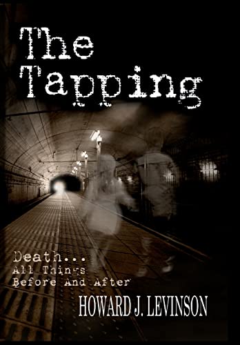 Beispielbild fr The Tapping : Death. All Things Before and After zum Verkauf von Better World Books