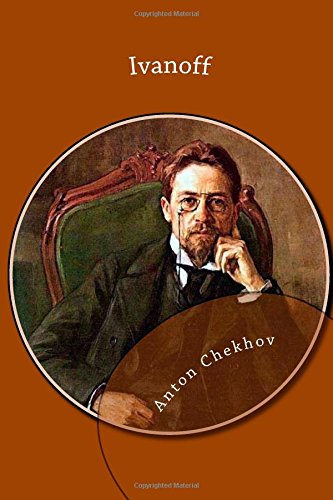 Ivanoff (9781484048214) by Chekhov, Anton