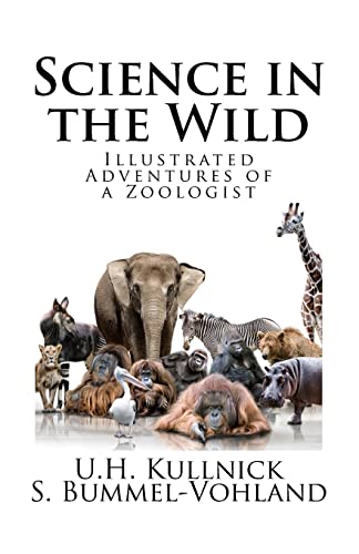 9781484048917: Science in the Wild: Adventures of a Zoologist