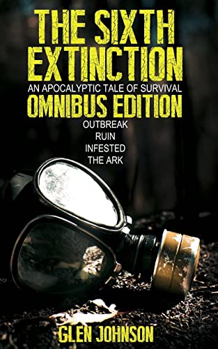 9781484049235: The Sixth Extinction: An Apocalyptic Tale of Survival.: Omnibus Edition (Books 1 - 4)