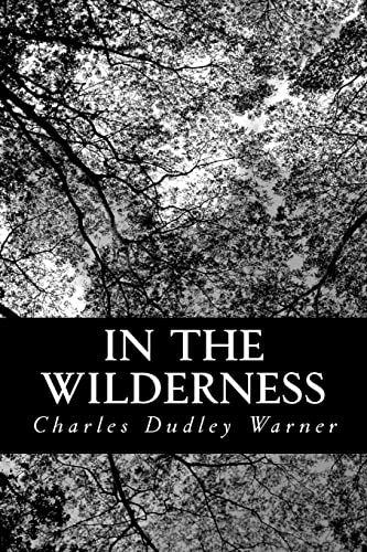 In the Wilderness (9781484054772) by Warner, Charles Dudley