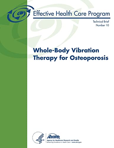 9781484054994: Whole-Body Vibration Therapy for Osteoporosis: Technical Brief Number 10