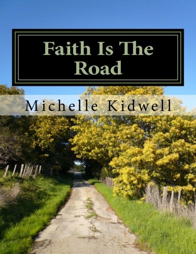 Imagen de archivo de Faith Is The Road: A Collection of Poetry a la venta por Revaluation Books