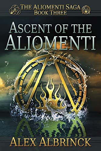 Beispielbild fr Ascent of the Aliomenti (The Aliomenti Saga - Book 3) zum Verkauf von Save With Sam