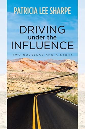 Imagen de archivo de Driving Under the Influence: Two Novellas & a Story a la venta por THE SAINT BOOKSTORE
