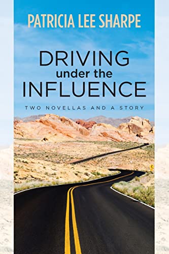 Stock image for Driving Under the Influence: Two Novellas & a Story for sale by THE SAINT BOOKSTORE