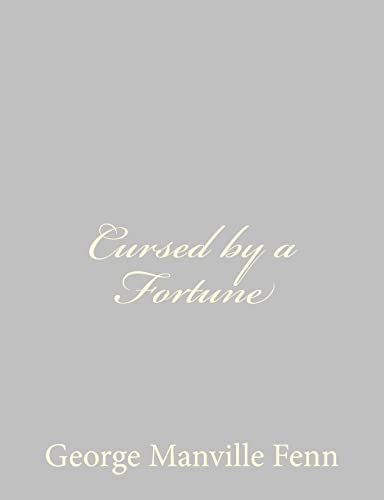 Cursed by a Fortune (9781484059500) by Fenn, George Manville