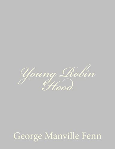Young Robin Hood (9781484059609) by Fenn, George Manville