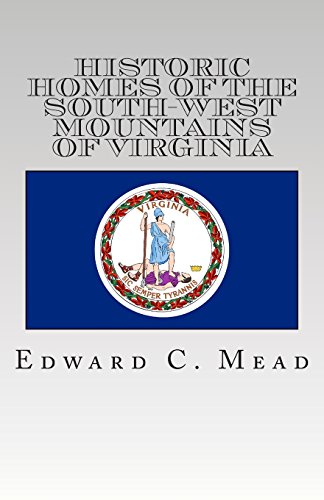 Stock image for Historic Homes Of The South-West Mountains Of Virginia for sale by Revaluation Books