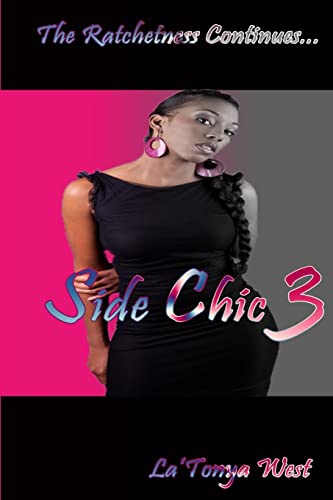 9781484068960: Side Chic 3: (The Ratchetness Continues)