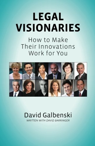 Stock image for Legal Visionaries: How to make their innovations work for you for sale by Hawking Books