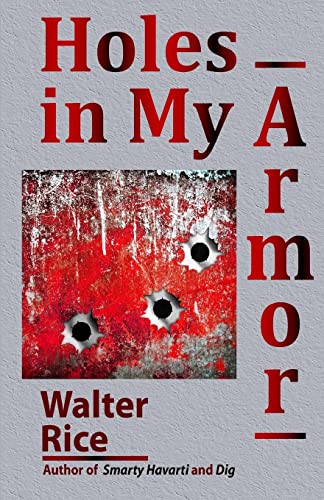 Holes in My Armor (9781484076828) by Rice, Walter