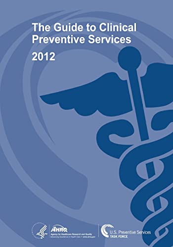 Imagen de archivo de The Guide to Clinical Preventive Services 2012: Recommendations of the U.S. Preventive Services Task Force a la venta por SecondSale