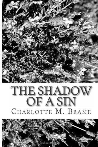 The Shadow of a Sin (9781484077405) by Brame, Charlotte M.