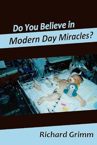 Stock image for Do You Believe in Modern Day Miracles?: Do You Believe in Modern Day Miracles? for sale by THE SAINT BOOKSTORE