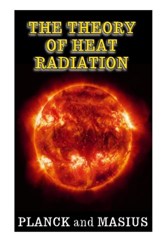 9781484078914: The Theory of Heat Radiation