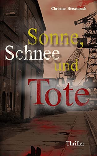 Stock image for Sonne, Schnee und Tote (Inspektor Bloemberg) (German Edition) for sale by Lucky's Textbooks