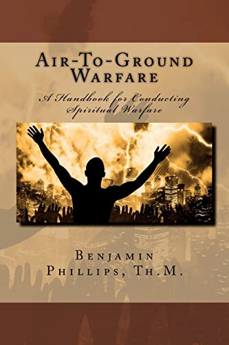 Beispielbild fr Air-to-Ground Warfare: A Handbook For Conducting Spiritual Warfare zum Verkauf von Ria Christie Collections