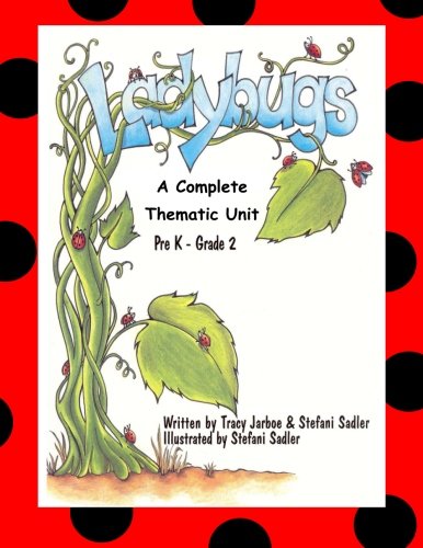 9781484085653: Ladybugs: A Complete Thematic Unit