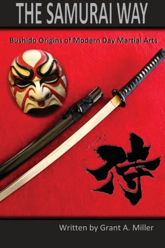 Beispielbild fr The Samurai Way: Bushido Origins of Modern day martial arts zum Verkauf von HPB Inc.