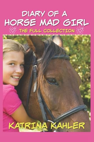 Beispielbild fr Diary of a Horse Mad Girl: The Full Collection: 4 zum Verkauf von WorldofBooks