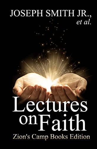 9781484087725: Lectures on Faith: Volume 1 (Zion's Camp Books LDS Classics)