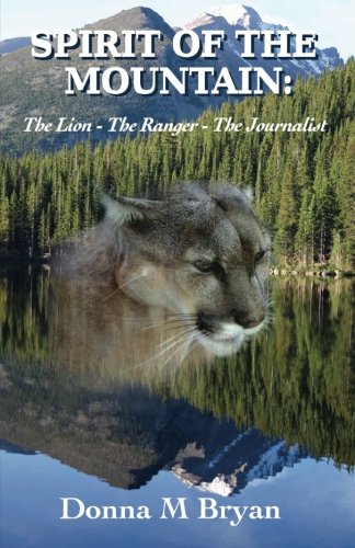 Beispielbild fr Spirit of the Mountain: The Lion - The Ranger - The Journalist zum Verkauf von Revaluation Books