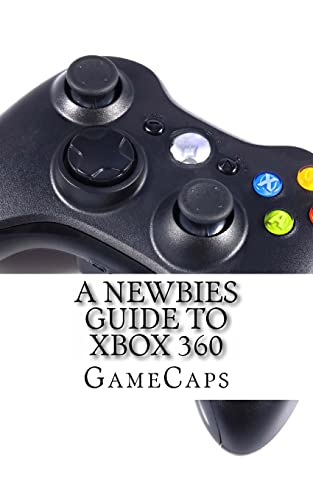 Stock image for A Newbies Guide to Xbox 360 for sale by Lucky's Textbooks