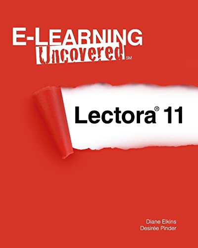 Imagen de archivo de E-Learning Uncovered: Lectora 11 a la venta por Better World Books