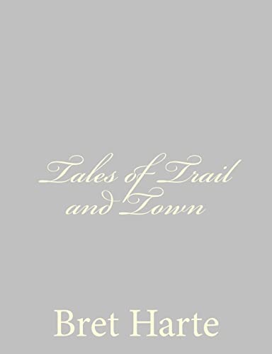 Stock image for Tales of Trail and Town for sale by Lucky's Textbooks