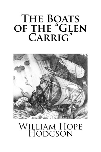 The Boats of the "Glen Carrig" (9781484094051) by Hodgson, William Hope