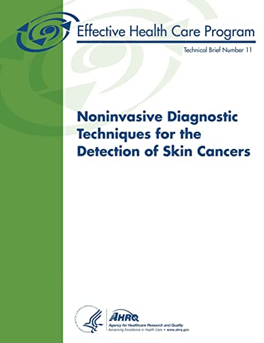 Imagen de archivo de Noninvasive Diagnostic Techniques for the Detection of Skin Cancers: Technical Brief Number 11 a la venta por Lucky's Textbooks