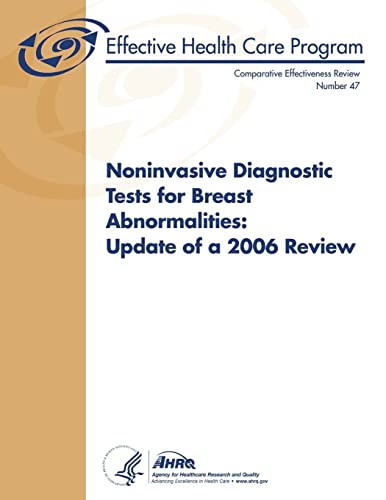 Imagen de archivo de Noninvasive Diagnostic Tests for Breast Abnormalities: Update of a 2006 Review: Comparative Effectiveness Review Number 47 a la venta por Lucky's Textbooks