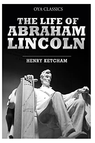 Stock image for The Life of Abraham Lincoln for sale by THE SAINT BOOKSTORE