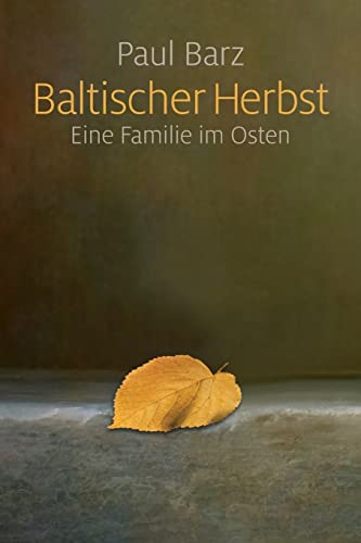 Beispielbild fr Baltischer Herbst: Eine Familie im Osten zum Verkauf von medimops