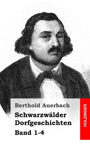 SchwarzwÃ¤lder Dorfgeschichten: Band 1-4 (German Edition) (9781484097823) by Auerbach, Berthold