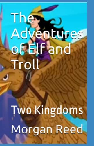 Beispielbild fr The Adventures of Elf and Troll: Two Kingdoms: Volume 1 zum Verkauf von Revaluation Books