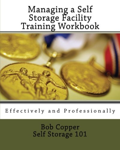 9781484103142: Managing a Self Storage Facility Training Workbook: Effectively and Professionally