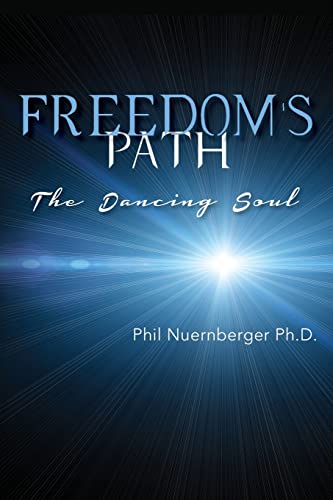 Imagen de archivo de Freedom's Path: The Dancing Soul a la venta por Half Price Books Inc.