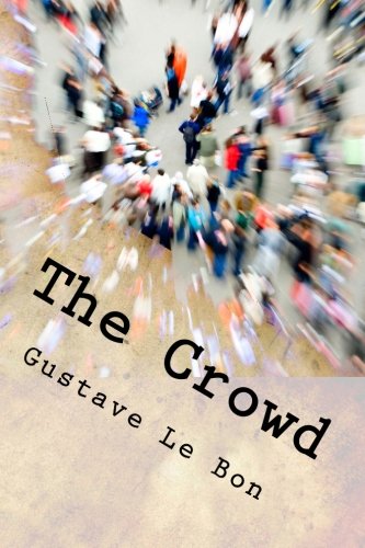 Stock image for The Crowd: A Study of the Popular Mind for sale by ThriftBooks-Dallas