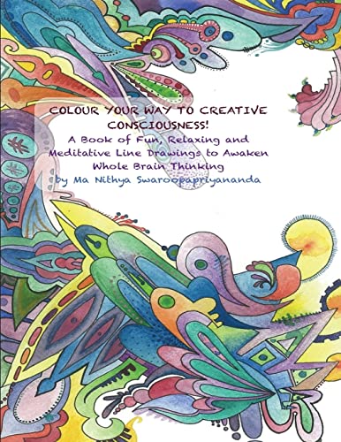 Beispielbild fr Colour Your Way to Creative Consciousness! zum Verkauf von SecondSale