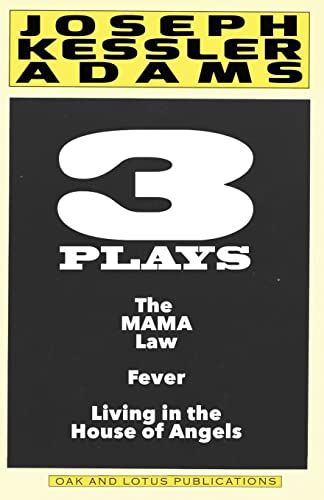 Stock image for Three Plays by Joseph K. Adams: Play Anthology for sale by THE SAINT BOOKSTORE