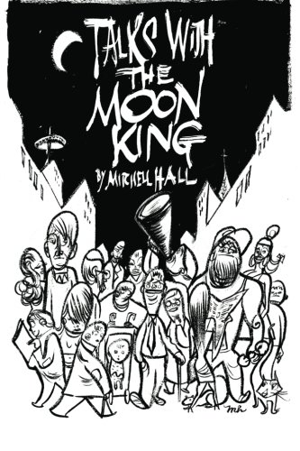 Imagen de archivo de Talks with the Moon King a la venta por ThriftBooks-Dallas