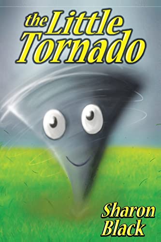 The Little Tornado (9781484112038) by Black, Sharona; Black, Sharon