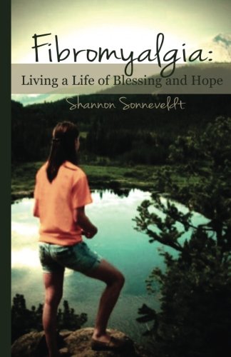 Beispielbild fr Fibromyalgia: Living a Life of Blessing and Hope zum Verkauf von Gulf Coast Books